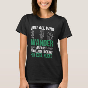 Camiseta Algunos Están Buscando Geode Hu, Geólogo De Guay R