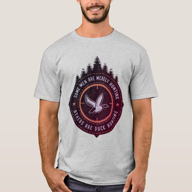 Camiseta Algunos hombres cazan, otros cazan patos (Anverso)