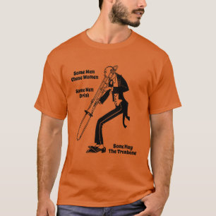 Camiseta Algunos hombres tocan el trombón