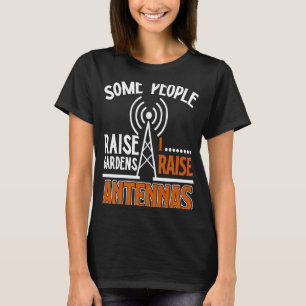Camiseta Algunos levantan el jardín y elevan las antenas a