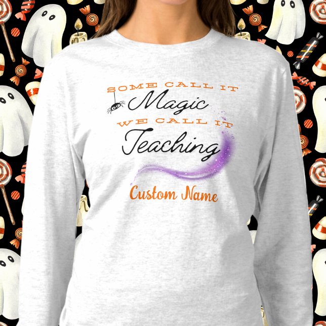 Camiseta Algunos Lo Llaman Magia, Lo Llamamos Enseñanza Per (Subido por el creador)