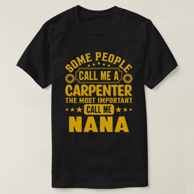Camiseta Algunos Me Llaman Carpintero NANA (Diseño del anverso)