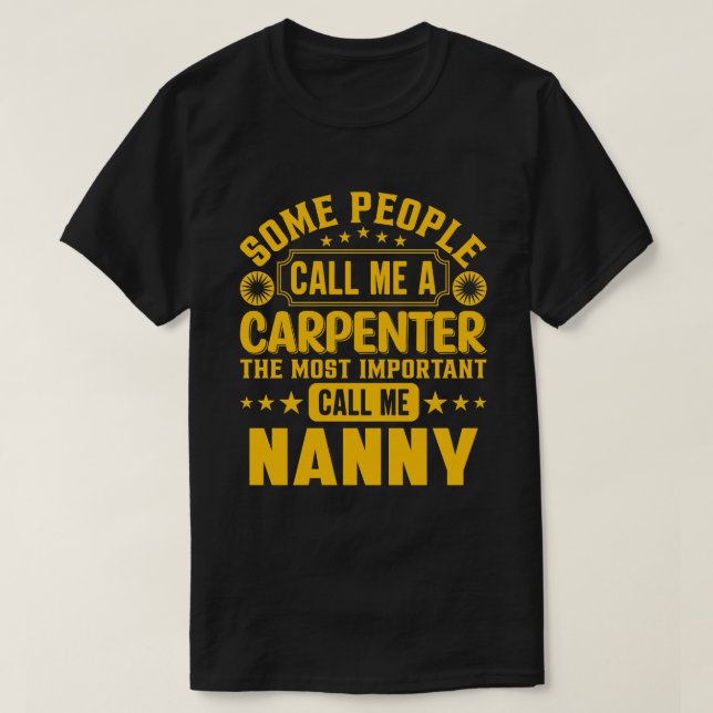 Camiseta Algunos Me Llaman Carpintero NANNY (Diseño del anverso)