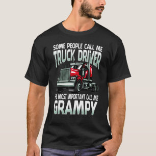 Camiseta Algunos Me Llaman Conductor De Camiones El Más Imp