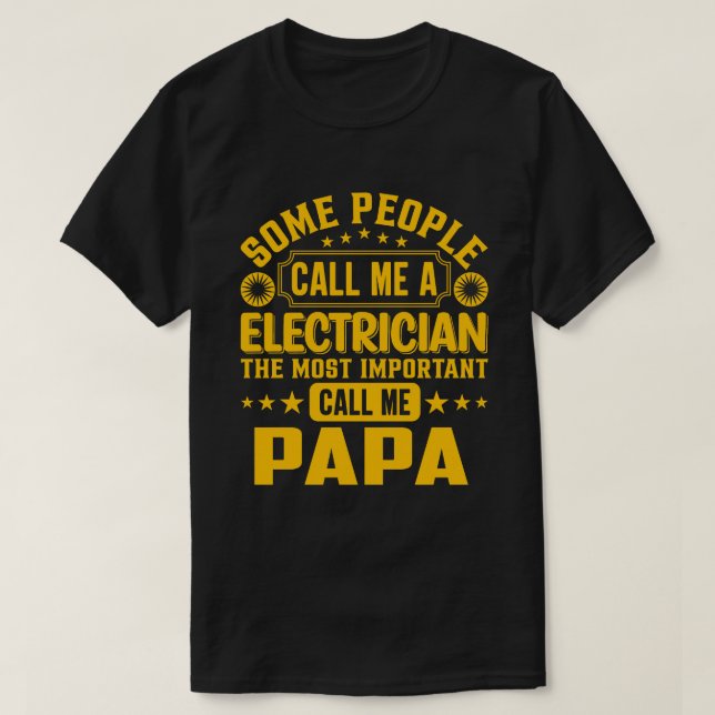 Camiseta Algunos Me Llaman PAPA Electricista (Diseño del anverso)