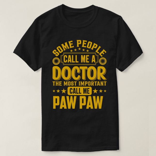 Camiseta Algunos Me Llaman PAW Médica (Diseño del anverso)