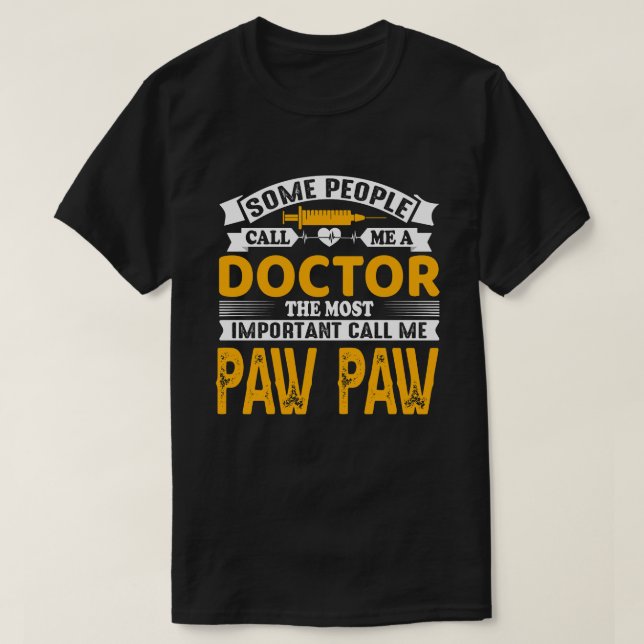 Camiseta Algunos Me Llaman PAW Médica (Diseño del anverso)