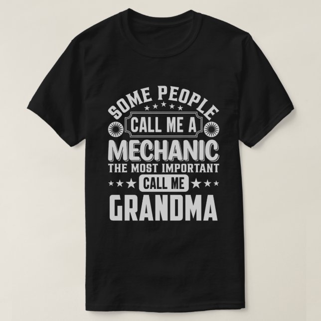 Camiseta Algunos Me Llaman Un GRANDMA Mecánico (Diseño del anverso)