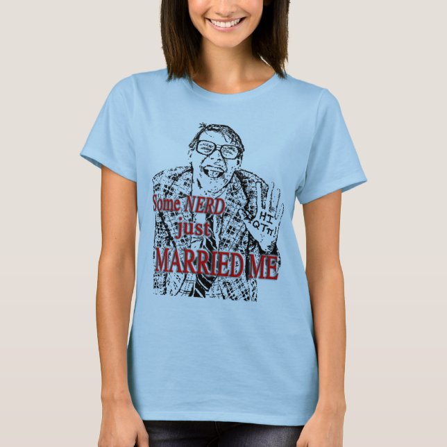 Camiseta Algunos NERD acaban de casarse conmigo (Anverso)