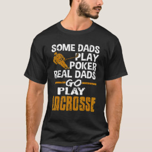 Camiseta Algunos Papeles Juegan Poker Real Dads Go Play Lac
