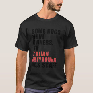 Camiseta Algunos Perros Tienen Propietarios De Mi Grisón It