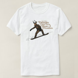 Camiseta Algunos sueños de Chase los llevo por la montaña