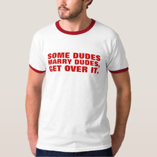 Camiseta Algunos tipos casan a tipos así que consiga sobre
