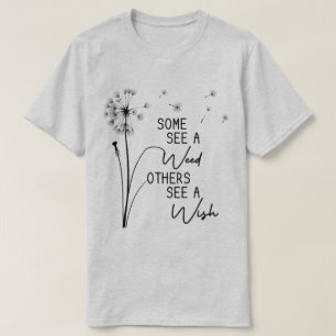 Camiseta Algunos Ven Una Maleza Y Algunos Ven Un Descanso D