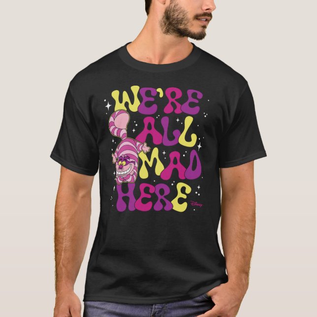 Camiseta Alice in Wonderland - Cheshire Cat We're All Mad H (Anverso)