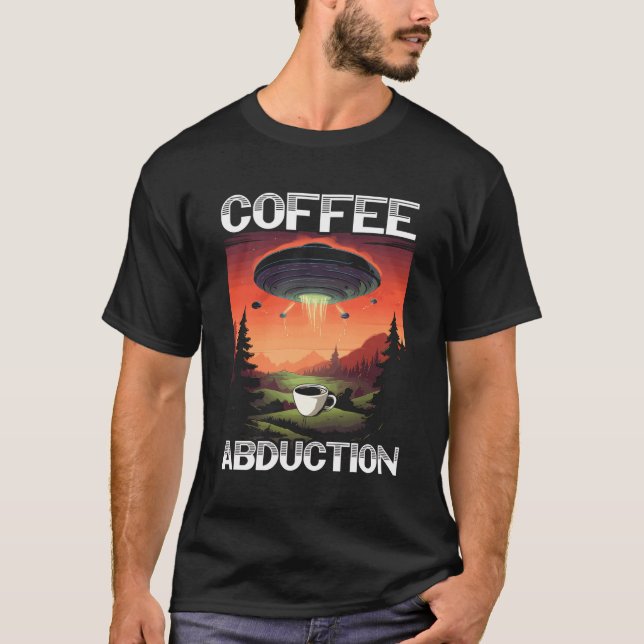 Camiseta Alien Coffee Lover Caffeine Drinker Ufo Extraterre (Anverso)