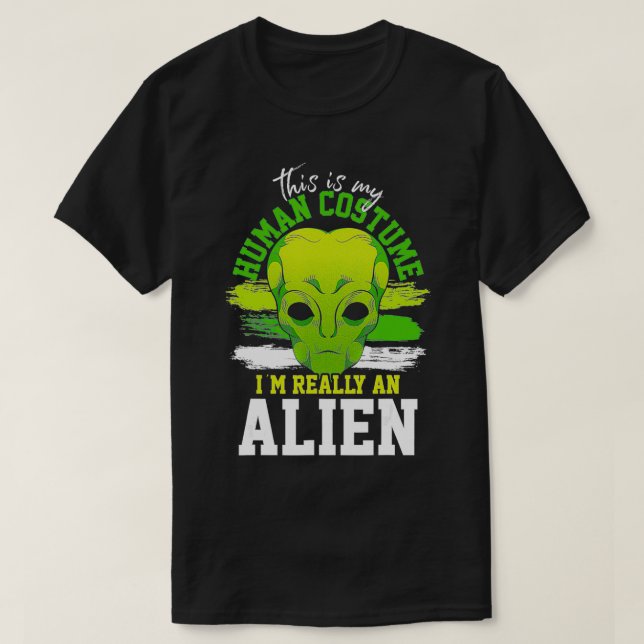 Camiseta Alien Costume Etraterrestrial Sci Fi Funny Alien  (Diseño del anverso)