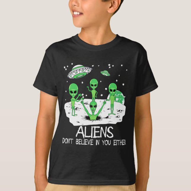 Camiseta Alien Dont Believe In You Either Funny Alien Long  (Anverso)