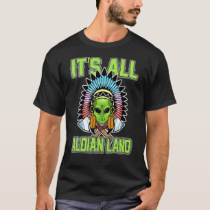 Camiseta Alien, el jefe indio norteamericano nativo, es tod