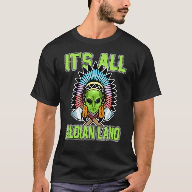 Camiseta Alien, el jefe indio norteamericano nativo, es tod (Anverso)
