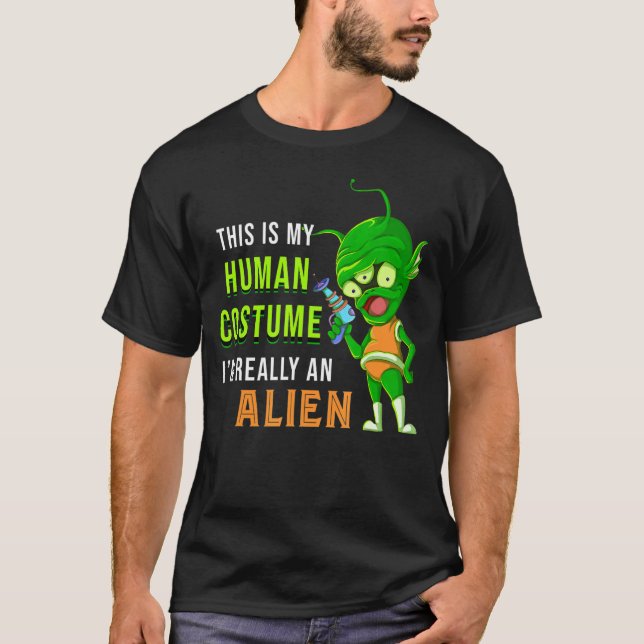 Camiseta Alien, Este Es Mi Traje Humano. Soy Realmente Un E (Anverso)