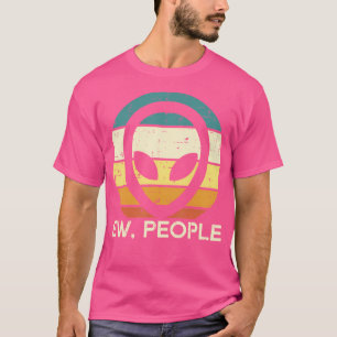 Camiseta Alien Face Ew People Funny Ufo Introvertido Hombre