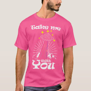 Camiseta Alien Gift Shirt Me Lleva Con Usted Aliens Ufo Abd