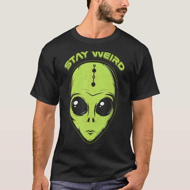 Camiseta Alien Head Stay Weird Alien Space Lograr Niños (Anverso)