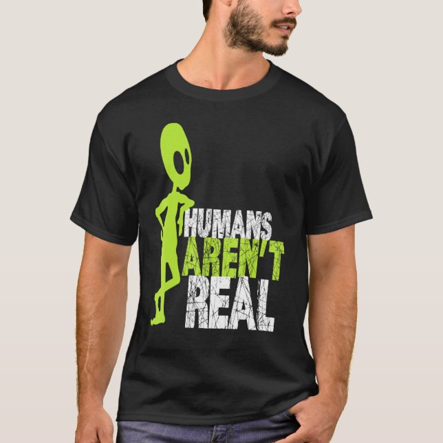 Camiseta Alien Humans Arent Real Cute Ufo (Anverso)