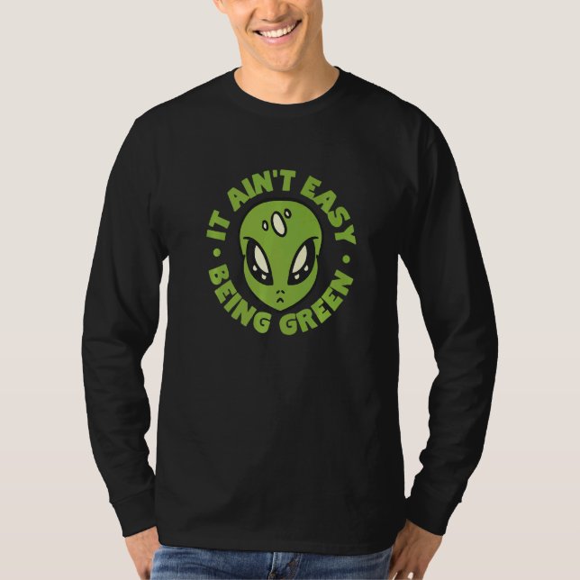 Camiseta Alien It Aint Easy Being Green (Anverso)