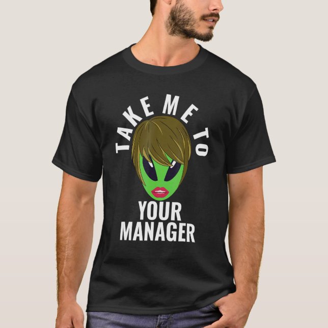 Camiseta Alien Llévame A Su Gerente Karen 3 (Anverso)