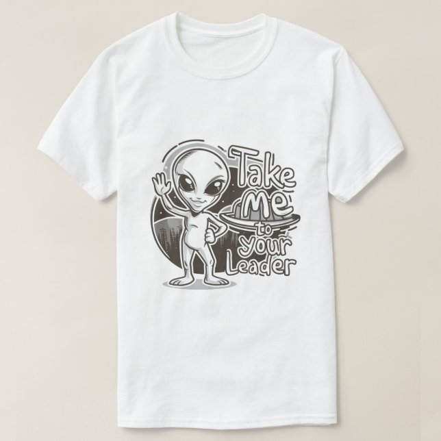 Camiseta Alien - Llévame A Tu Líder (Diseño del anverso)