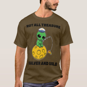 Camiseta Alien - No Todo El Tesoro Es Plata Y Oro - Pizz