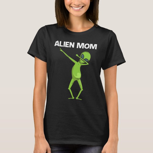 Camiseta Alien Para Mamá Madre Vida Extraterrestre (Anverso)