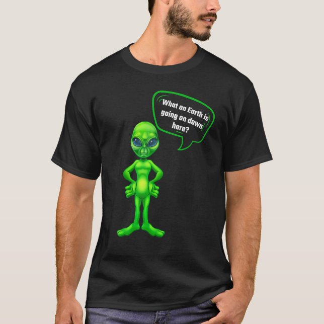 Camiseta Alien Qué En La Tierra Mensaje Para Hombres Mujere (Anverso)