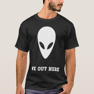Camiseta Alien We Out Here Area 51 Fun