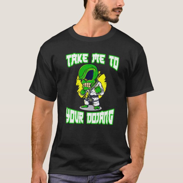 Camiseta Alienígena De Ciencia Ficción De Taekwondo Me Llev (Anverso)