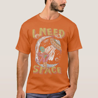 Camiseta Alienígena Divertido Necesito Espacio chica ee