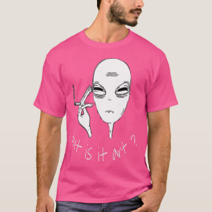 Camiseta Alienígena Pero Es Gracioso Fumar Alienígena