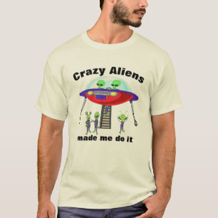 Camiseta Alienígenas locos me hicieron hacerlo graciosas gr