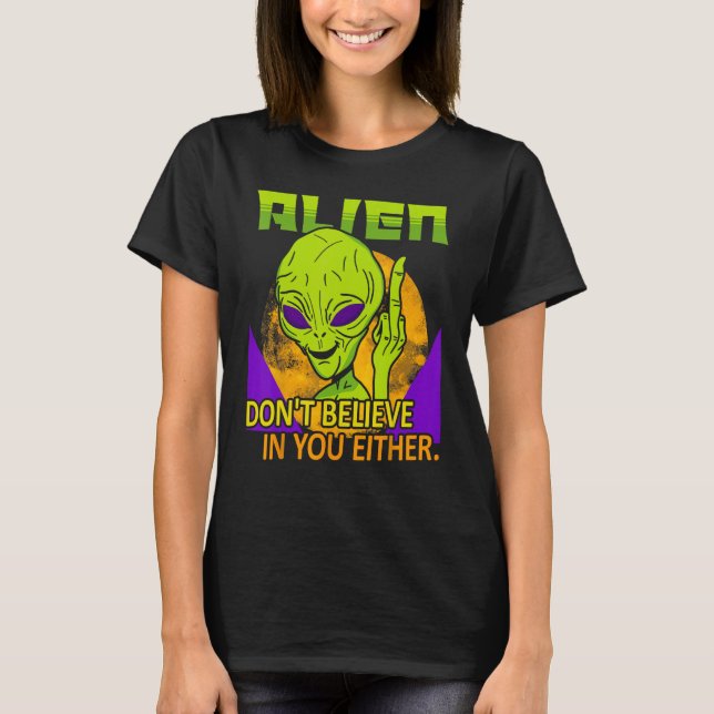 Camiseta Aliens Don t Believe in You Either  UFO Hunter Spa (Anverso)