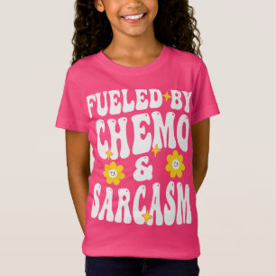 Camiseta Alimentada por la quimioterapia y la quemoterapia