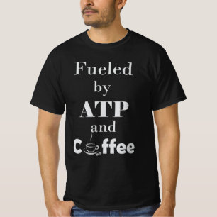 Camiseta Alimentado por ATP y Café
