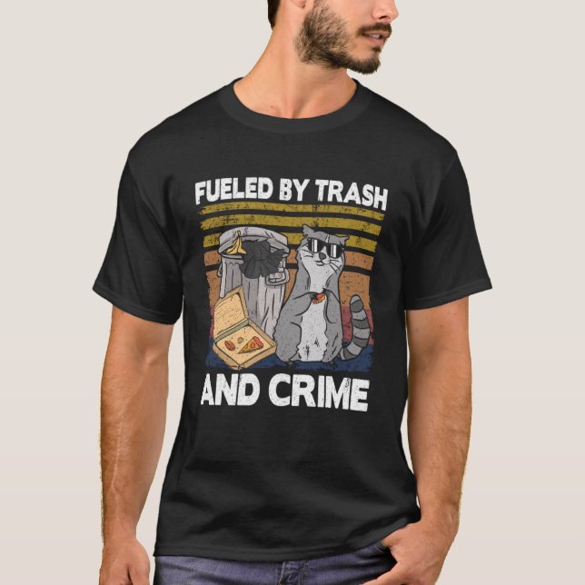 Camiseta Alimentado Por Basura Y Crimen, La Basura Puede Di (Anverso)