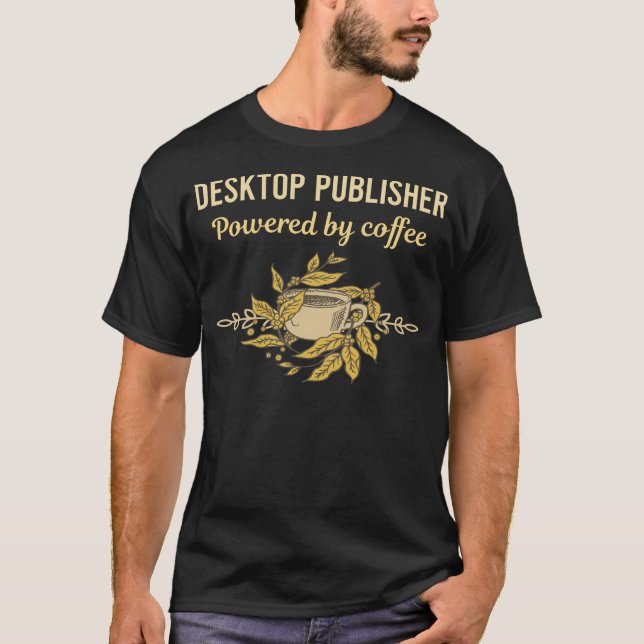 Camiseta Alimentado por café - editor (Anverso)