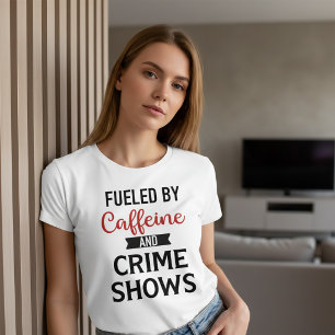 Camiseta Alimentado por Caffeine y Crime Show