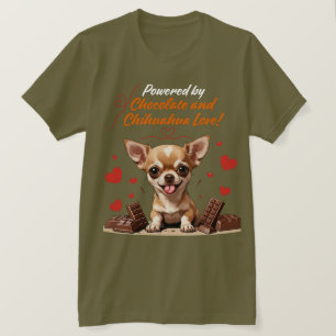 Camiseta Alimentado por Chocolate y Amor de Chihuahua