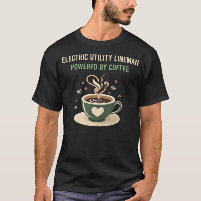 Camiseta Alimentado Por Coffee Electric Utility Lineman (Anverso)