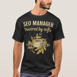 Camiseta Alimentado por Coffee - Gestor SEO