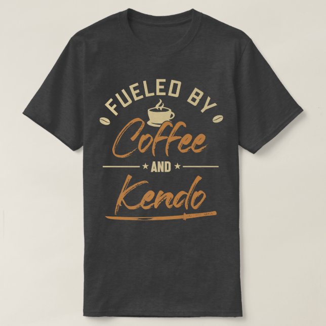 Camiseta Alimentado por Coffee y Kendo Kenjusu Kata Katana  (Diseño del anverso)